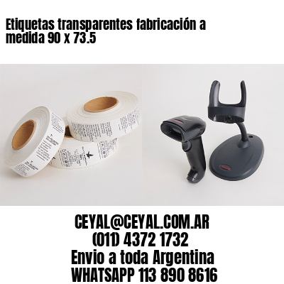 Etiquetas transparentes fabricación a medida 90 x 73.5