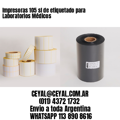 Impresoras 105 sl de etiquetado para Laboratorios Médicos