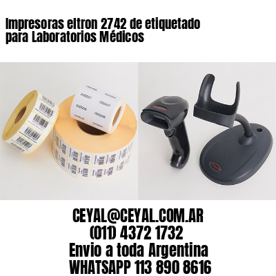 Impresoras eltron 2742 de etiquetado para Laboratorios Médicos