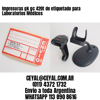 Impresoras gk gc 420t de etiquetado para Laboratorios Médicos