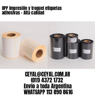 OPP impresión y troquel etiquetas adhesivas – Alta calidad