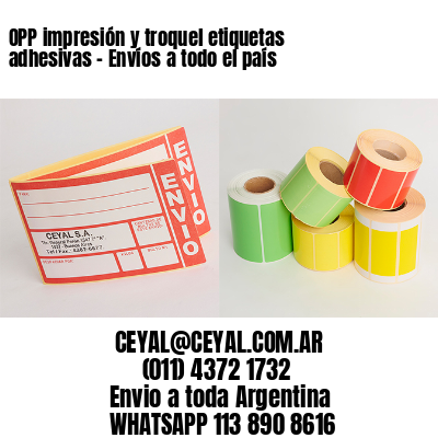 OPP impresión y troquel etiquetas adhesivas – Envíos a todo el país