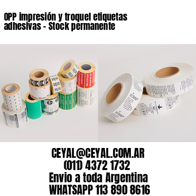 OPP impresión y troquel etiquetas adhesivas – Stock permanente