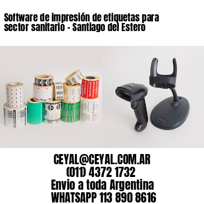 Software de impresión de etiquetas para sector sanitario – Santiago del Estero