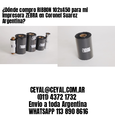 ¿Dónde compro RIBBON 102×450 para mi impresora ZEBRA en Coronel Suarez Argentina?