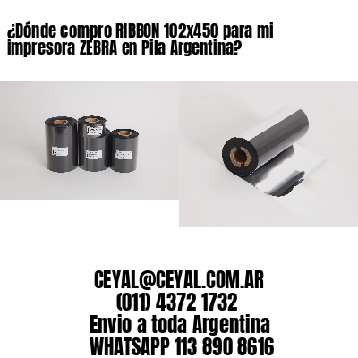 ¿Dónde compro RIBBON 102×450 para mi impresora ZEBRA en Pila Argentina?