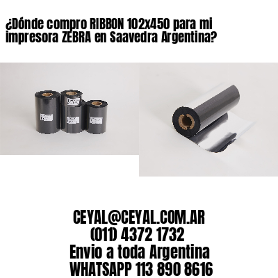 ¿Dónde compro RIBBON 102×450 para mi impresora ZEBRA en Saavedra Argentina?