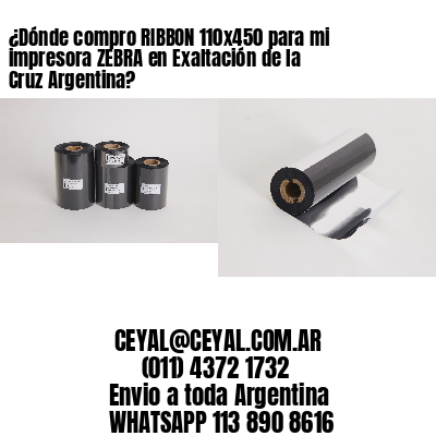 ¿Dónde compro RIBBON 110×450 para mi impresora ZEBRA en Exaltación de la Cruz Argentina?