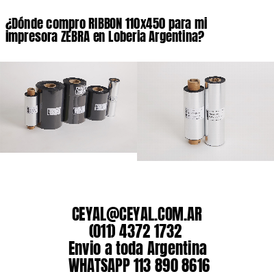 ¿Dónde compro RIBBON 110×450 para mi impresora ZEBRA en Loberia Argentina?