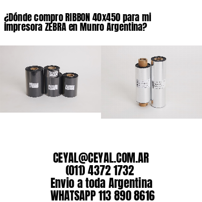 ¿Dónde compro RIBBON 40×450 para mi impresora ZEBRA en Munro Argentina?