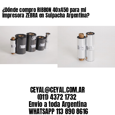 ¿Dónde compro RIBBON 40×450 para mi impresora ZEBRA en Suipacha Argentina?