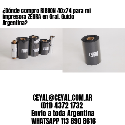 ¿Dónde compro RIBBON 40×74 para mi impresora ZEBRA en Gral. Guido Argentina?
