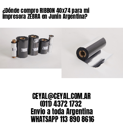 ¿Dónde compro RIBBON 40×74 para mi impresora ZEBRA en Junín Argentina?