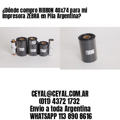 ¿Dónde compro RIBBON 40×74 para mi impresora ZEBRA en Pila Argentina?