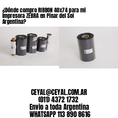 ¿Dónde compro RIBBON 40×74 para mi impresora ZEBRA en Pinar del Sol Argentina?