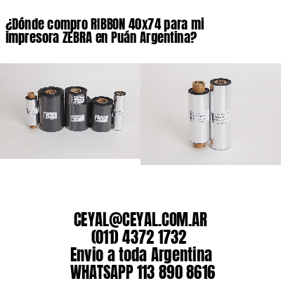 ¿Dónde compro RIBBON 40×74 para mi impresora ZEBRA en Puán Argentina?