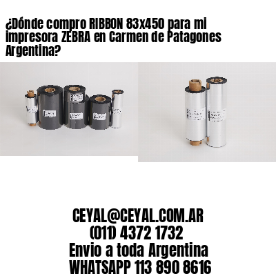 ¿Dónde compro RIBBON 83×450 para mi impresora ZEBRA en Carmen de Patagones Argentina?