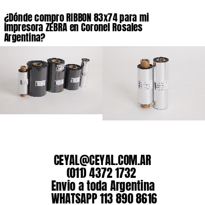 ¿Dónde compro RIBBON 83×74 para mi impresora ZEBRA en Coronel Rosales Argentina?