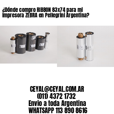 ¿Dónde compro RIBBON 83×74 para mi impresora ZEBRA en Pellegrini Argentina?
