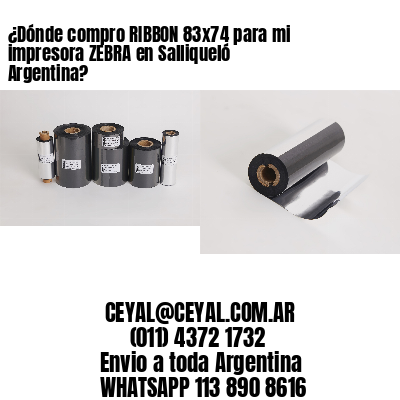 ¿Dónde compro RIBBON 83×74 para mi impresora ZEBRA en Salliqueló Argentina?