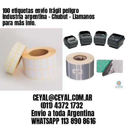 100 etiquetas envío frágil peligro industria argentina – Chubut – Llamanos para más info.
