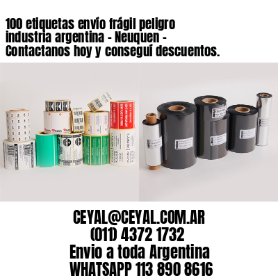 100 etiquetas envío frágil peligro industria argentina – Neuquen – Contactanos hoy y conseguí descuentos.