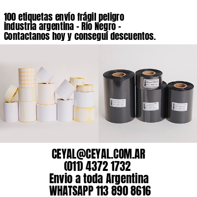 100 etiquetas envío frágil peligro industria argentina – Rio Negro – Contactanos hoy y conseguí descuentos.