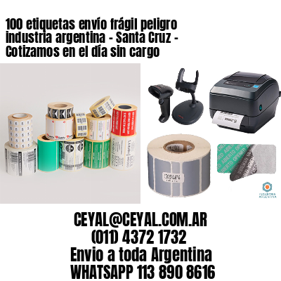 100 etiquetas envío frágil peligro industria argentina – Santa Cruz – Cotizamos en el día sin cargo