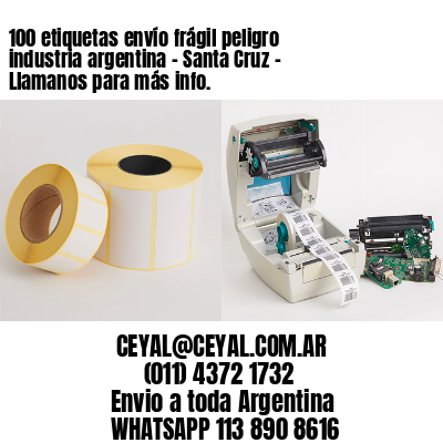 100 etiquetas envío frágil peligro industria argentina – Santa Cruz – Llamanos para más info.