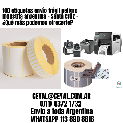 100 etiquetas envío frágil peligro industria argentina – Santa Cruz – ¿Qué más podemos ofrecerte?