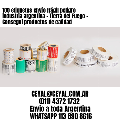100 etiquetas envío frágil peligro industria argentina – Tierra del Fuego – Conseguí productos de calidad