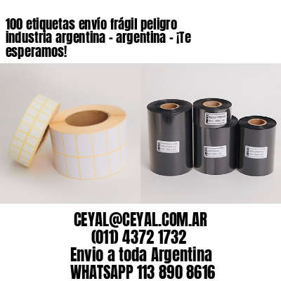 100 etiquetas envío frágil peligro industria argentina – argentina – ¡Te esperamos!