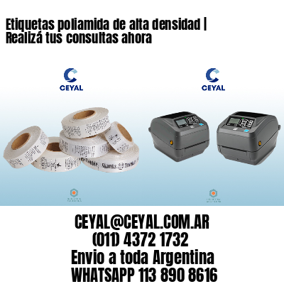 Etiquetas poliamida de alta densidad | Realizá tus consultas ahora