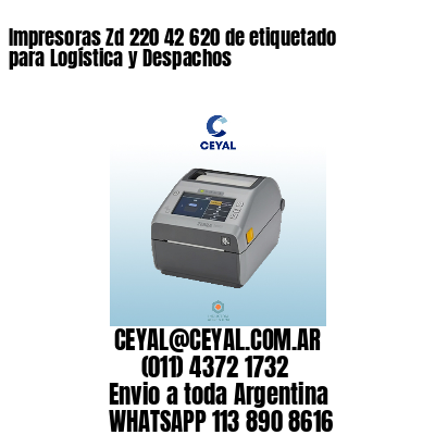 Impresoras Zd 220 42 620 de etiquetado para Logística y Despachos