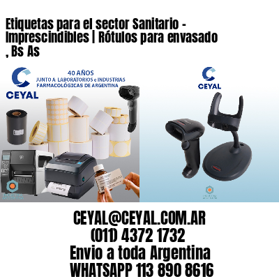 Etiquetas para el sector Sanitario – Imprescindibles | Rótulos para envasado , Bs As