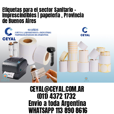 Etiquetas para el sector Sanitario – Imprescindibles | papelería , Provincia de Buenos Aires