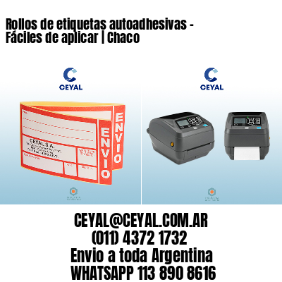 Rollos de etiquetas autoadhesivas – Fáciles de aplicar | Chaco