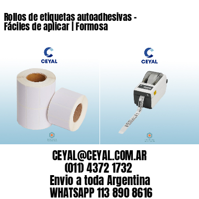 Rollos de etiquetas autoadhesivas – Fáciles de aplicar | Formosa