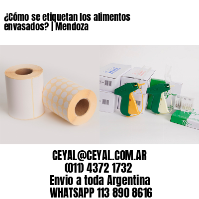 ¿Cómo se etiquetan los alimentos envasados? | Mendoza