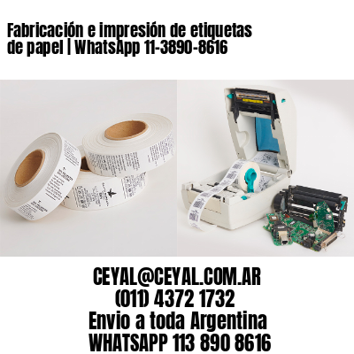 Fabricación e impresión de etiquetas de papel | WhatsApp 11-3890-8616