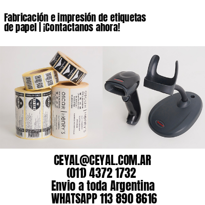 Fabricación e impresión de etiquetas de papel | ¡Contactanos ahora!