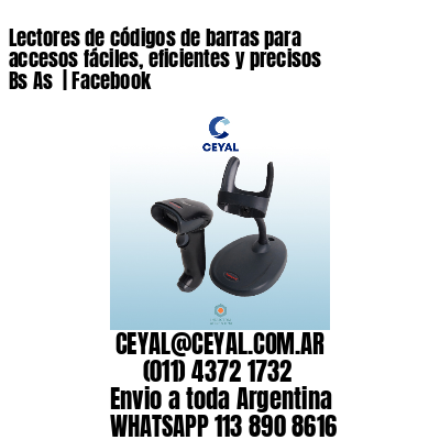 Lectores de códigos de barras para accesos fáciles, eficientes y precisos Bs As  | Facebook