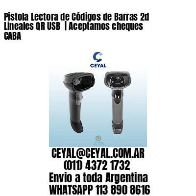 Pistola Lectora de Códigos de Barras 2d Lineales QR USB  | Aceptamos cheques CABA