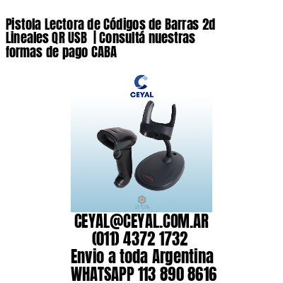 Pistola Lectora de Códigos de Barras 2d Lineales QR USB  | Consultá nuestras formas de pago CABA