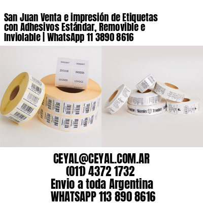 San Juan Venta e impresión de Etiquetas con Adhesivos Estándar, Removible e Inviolable | WhatsApp 11 3890 8616