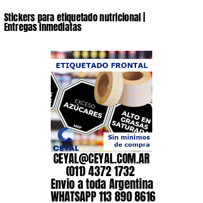 Stickers para etiquetado nutricional | Entregas inmediatas