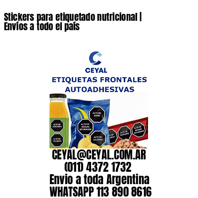 Stickers para etiquetado nutricional | Envíos a todo el país