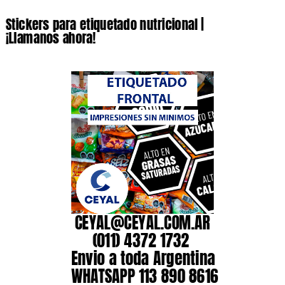 Stickers para etiquetado nutricional | ¡Llamanos ahora!