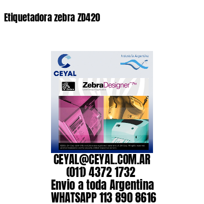 Etiquetadora zebra ZD420