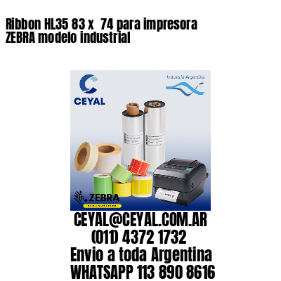 Ribbon HL35 83 x  74 para impresora ZEBRA modelo industrial